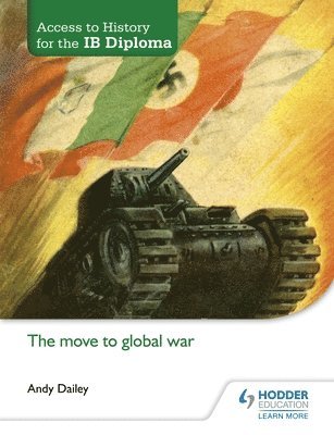 Kenneth A Dailey - Access to History for the IB Diploma: The move to global war, Häftad