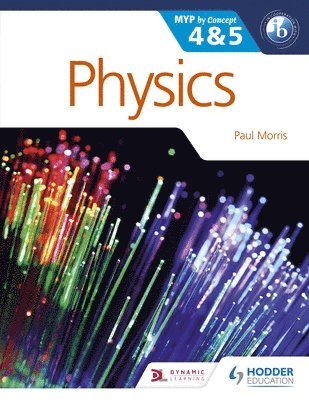 Paul Morris - Physics for the IB MYP 4 & 5, Häftad