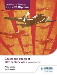 bokomslag Access to History for the IB Diploma: Causes and effects of 20th-century wars Second Edition