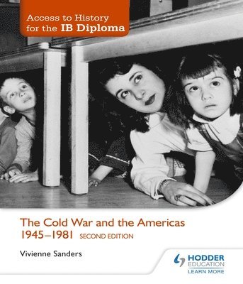 Access to History for the IB Diploma: The Cold War and the Americas 1945-1981 Second Edition 1