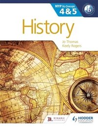 bokomslag History for the IB MYP 4 & 5
