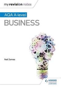 bokomslag My Revision Notes: AQA A Level Business