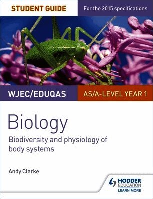 Andy Clarke - WJEC/Eduqas AS/A Level Year 1 Biology Student Guide: Biodiversity and physiology of body systems, Häftad
