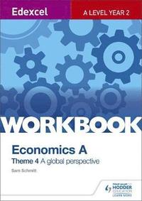 bokomslag Edexcel a Level Economics Theme 4 Workbook: A Global Perspective