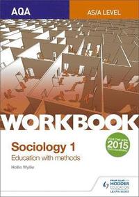 bokomslag AQA Sociology for  A Level Workbook 1: Education with Methods