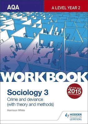 bokomslag AQA Sociology for A Level Workbook 3: Crime and Deviance with Theory