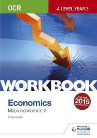 bokomslag OCR A-Level Economics Workbook: Macroeconomics 2