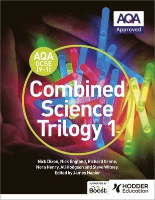 Nick Dixon, Nick England, Richard Grime, Nora Henry, Ali Hodgson, Steve Witney - AQA GCSE (9-1) Combined Science Trilogy Student Book 1, Häftad