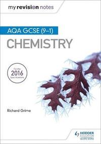 bokomslag My Revision Notes: AQA GCSE (9-1) Chemistry