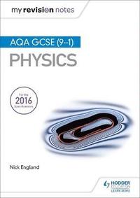 bokomslag My Revision Notes: AQA GCSE (9-1) Physics