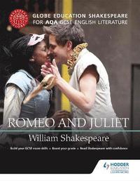 bokomslag Globe Education Shakespeare: Romeo and Juliet for AQA GCSE English Literature