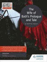 bokomslag Study and Revise for AS/A-level: The Wife of Bath's Prologue and Tale