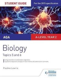 bokomslag AQA AS/A-level Year 2 Biology Student Guide: Topics 5 and 6