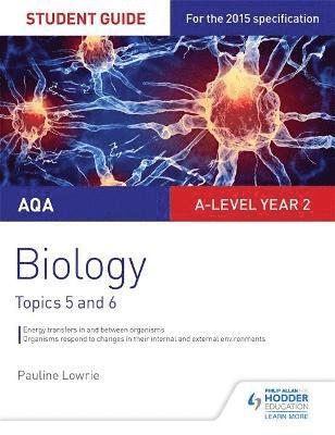 AQA AS/A-level Year 2 Biology Student Guide: Topics 5 and 6 1