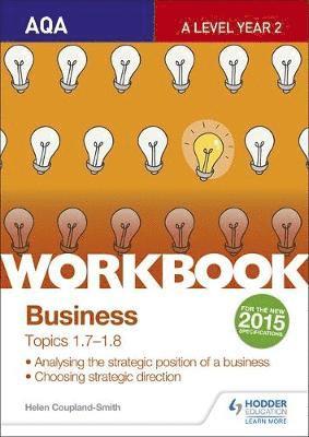 AQA A-level Business Workbook 3: Topics 1.7-1.8 1