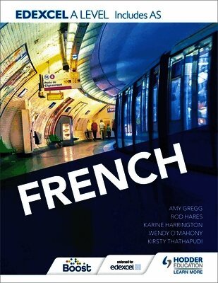 Karine Harrington, Kirsty Thathapudi, Rod Hares, Wendy O'Mahony, Amy Gregg, Hodder Education - Edexcel A level French (includes AS), Häftad