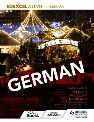 Paul Elliott, Marcus Waltl, Mariela Affum, Paul Stocker, Amy Bates, Louise Fenner, Helen Kent, Hodder Education - Edexcel A level German (includes AS), Häftad