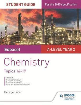 bokomslag Edexcel A-Level Year 2 Chemistry Student Guide: Topics 16-19