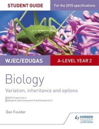 bokomslag WJEC/Eduqas A-level Year 2 Biology Student Guide: Variation, Inheritance and Options