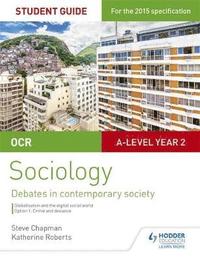 bokomslag OCR A Level Sociology Student Guide 3: Debates: Globalisation and the digital social world; Crime and deviance