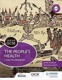 bokomslag OCR GCSE History SHP: The People's Health c.1250 to present
