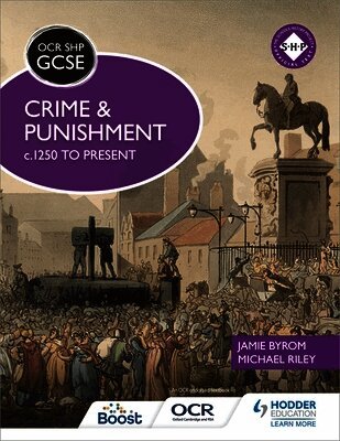 Michael Riley, Jamie Byrom - OCR GCSE History SHP: Crime and Punishment c.1250 to present, Häftad
