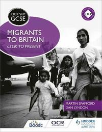 bokomslag OCR GCSE History SHP: Migrants to Britain c.1250 to present