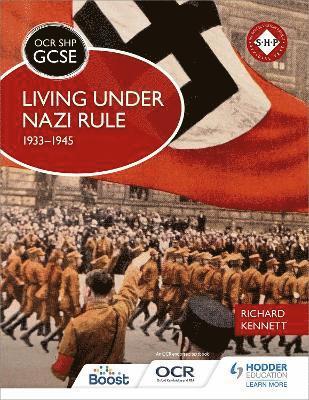 OCR GCSE History SHP: Living under Nazi Rule 1933-1945 1