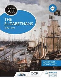 bokomslag OCR GCSE History SHP: The Elizabethans, 1580-1603