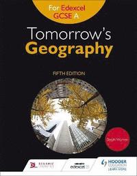 bokomslag Tomorrow's Geography for Edexcel GCSE A Fifth Edition