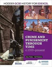 bokomslag Hodder GCSE History for Edexcel: Crime and punishment through time, c1000-present