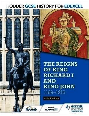 Dale Banham - Hodder GCSE History for Edexcel: The reigns of King Richard I and King John, 1189-1216, Häftad