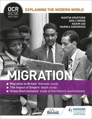 Martin Spafford, Dan Lyndon, Marika Sherwood, Hakim Adi - OCR GCSE History Explaining the Modern World: Migration, Empire and the Historic Environment, Häftad