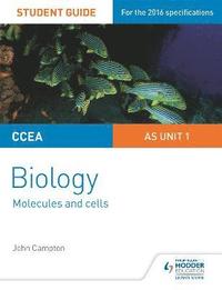 bokomslag CCEA AS Unit 1 Biology Student Guide: Molecules and Cells