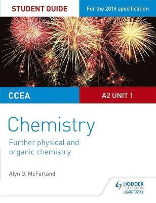 bokomslag CCEA A2 Unit 1 Chemistry Student Guide: Further Physical and Organic Chemistry