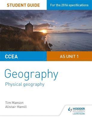 CCEA AS Unit 1 Geography Student Guide 1: Physical Geography 1