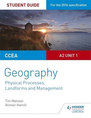 bokomslag CCEA A2 Unit 1 Geography Student Guide 4: Physical Processes, Landforms and Management