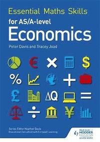 bokomslag Essential Maths Skills for AS/A Level Economics