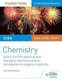 bokomslag CCEA AS Unit 2 Chemistry Student Guide: Further Physical and Inorganic Chemistry and an Introduction to Organic Chemistry