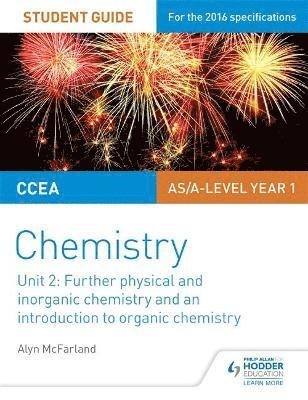 Alyn G. McFarland - CCEA AS Unit 2 Chemistry Student Guide: Further Physical and Inorganic Chemistry and an Introduction to Organic Chemistry, Häftad