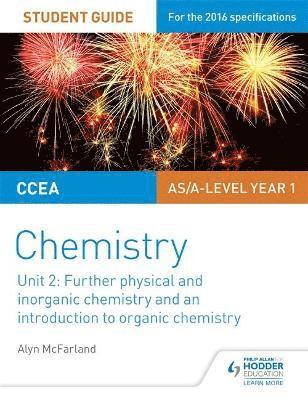 CCEA AS Unit 2 Chemistry Student Guide: Further Physical and Inorganic Chemistry and an Introduction to Organic Chemistry 1