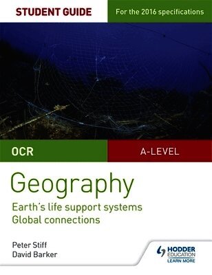 Peter Stiff, David Barker - OCR AS/A-level Geography Student Guide 2: Earth's Life Support Systems; Global Connections, Häftad
