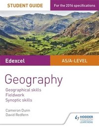 bokomslag Edexcel AS/A-level Geography Student Guide: Geographical skills; Fieldwork; Synoptic skills