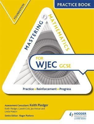 Mastering Mathematics for WJEC GCSE Practice Book: Foundation 1