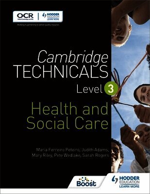 Maria Ferreiro Peteiro, Judith Adams, Mary Riley, Sarah Rogers, Pete Wedlake - Cambridge Technicals Level 3 Health and Social Care, Häftad