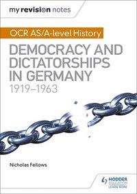 bokomslag My Revision Notes: OCR AS/A-level History: Democracy and Dictatorships in Germany 1919-63