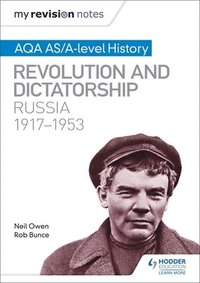 bokomslag My Revision Notes: AQA AS/A-level History: Revolution and dictatorship: Russia, 1917-1953