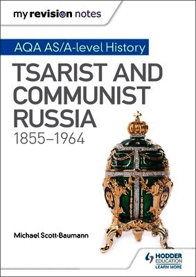 Michael Scott-Baumann - My Revision Notes: AQA AS/A-level History: Tsarist and Communist Russia, 1855-1964, Häftad