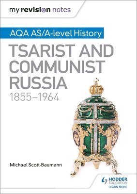 bokomslag My Revision Notes: AQA AS/A-level History: Tsarist and Communist Russia, 1855-1964