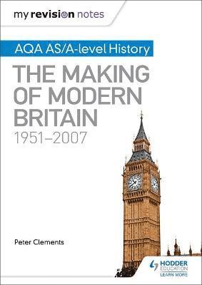 bokomslag My Revision Notes: AQA AS/A-level History: The Making of Modern Britain, 1951-2007